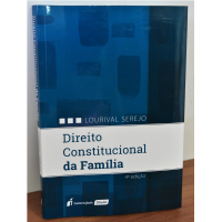 Desembargador Lourival Serejo Lança a 4ª Edição de seu livro, Direito Constitucional da Família